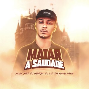 Matar a Saudade (Explicit)