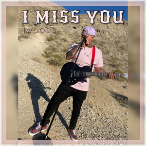 I Miss You (Explicit)