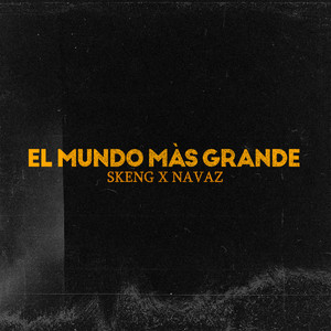 El Mundo Màs Grande (Explicit)