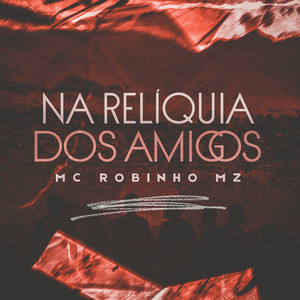 Na Relíquia dos Amigos