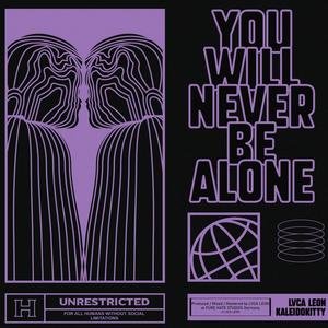 you will never be alone (feat. Kaleidokitty)