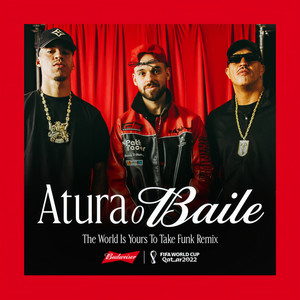 Atura o Baile (The World Is Yours To Take) (Funk Remix|Budweiser Anthem Of The FIFA World Cup 2022)