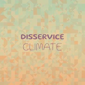 Disservice Climate