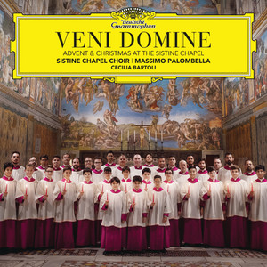 Veni Domine: Advent & Christmas At The Sistine Chapel