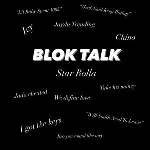 BLOK TALK (Explicit)