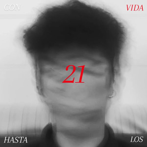 Con Vida Hasta Los 21