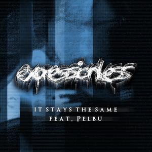 It Stays the Same (feat. Pelbu) [Explicit]