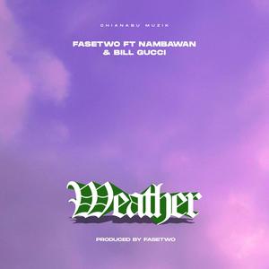Weather (feat. Nambawan & Bill Gucci)