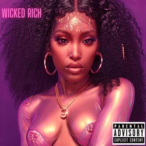 Wicked Rich (Explicit)