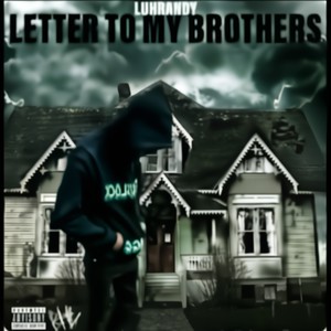 Letter To My Brothers