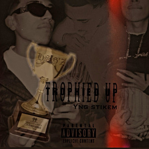 Trophied Up (Explicit)