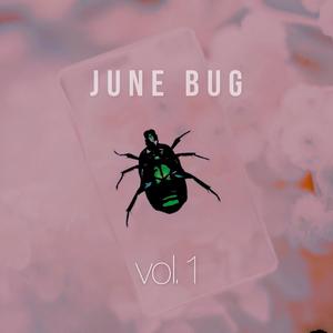 June Bug (Vol.1)