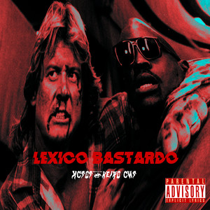 Lexico Bastardo (Explicit)