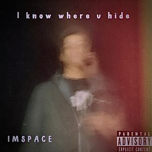 I Know Where U Hide (Explicit)