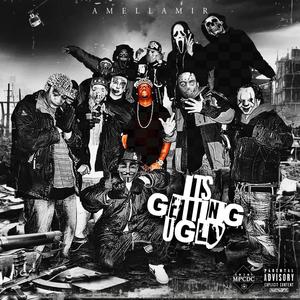 It's Getting Ugly (Explicit)