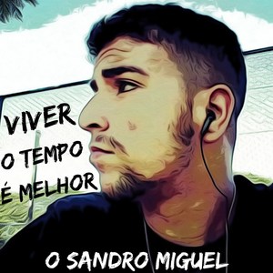 Viver o Tempo É Melhor