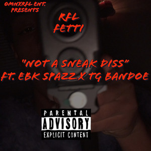 Not A Sneak Diss (Explicit)