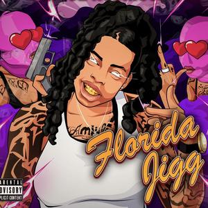 FLORIDA JIGG (Explicit)