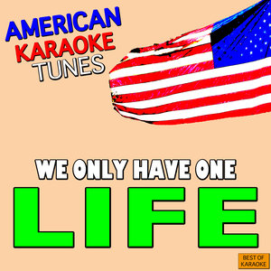 We Only Have One Life Best of Karaoke