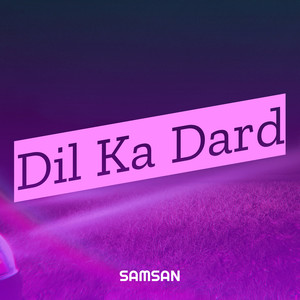 Dil Ka Dard