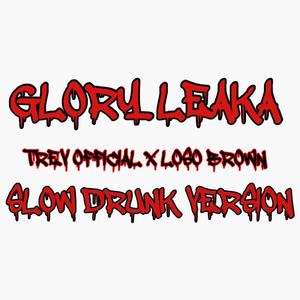 Glory Leaka (feat. LOSO BROWN) [Slow Drunk Version]