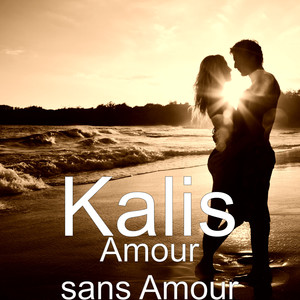 Amour sans Amour (Explicit)