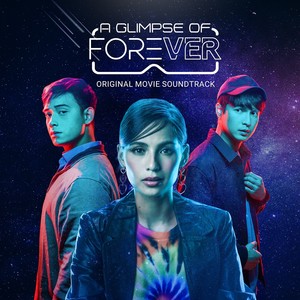 A Glimpse of Forever (Original Movie Soundtrack)