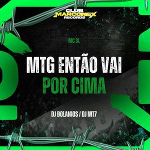 MTG Então Vai Por Cima (Explicit)