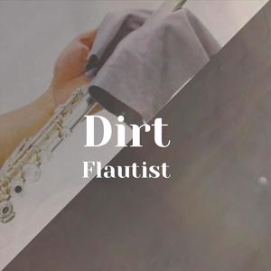 Dirt Flautist