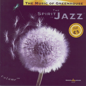 The Music of Greenhouse: The Spirit of Jazz - Volume One