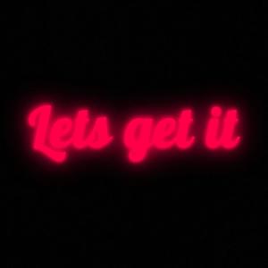 Lets Get It (Explicit)