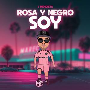 ROSA Y NEGRO SOY