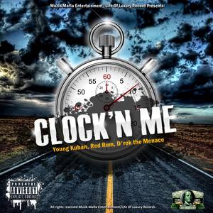 Clock'n Me (feat. Red Rum & D'rok the Menace) [Explicit]