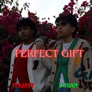 Perfect Gift (feat. Ju!ian)