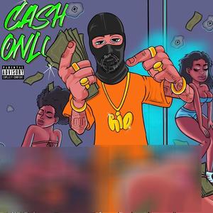 Ca$h Only (Explicit)