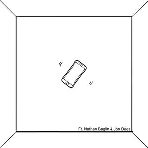 Call My Phone(feat. Nathan Baglin & Jon Dees) (Explicit)