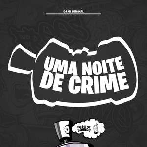 Uma Noite De Crime (Explicit)