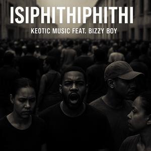 Is'phithiphithi (feat. Bizzy Boy & Salgah RSA) (Explicit)