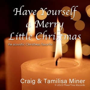 Have Yourself a Merry Little Christmas