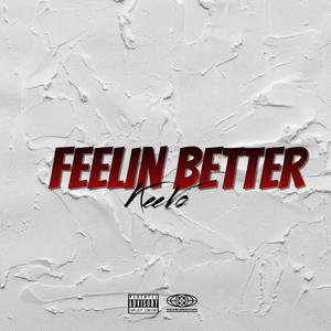 Feelin Better (Explicit)