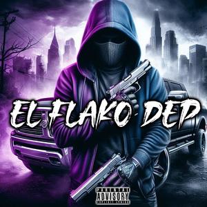El Flako DEP (Explicit)