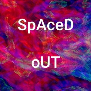 Spaced Out (Explicit)