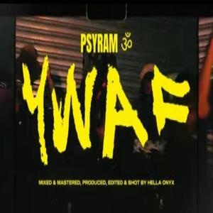 Y.W.A.F (feat. PSYRAM ॐ) [Explicit]