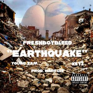 Earthquake (feat. Young Sam & Keyz) [Explicit]