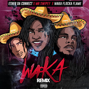 Waka (Remix) [Explicit]