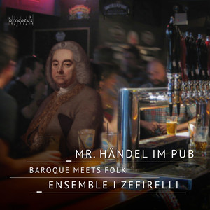 Mr.Händel im Pub - Baroque meets Folk