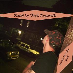 Posted Up (feat. Shay Arrell) [Explicit]