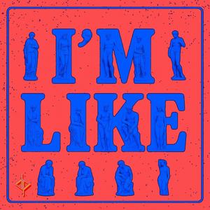 I'm Like