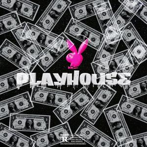 PLAYHOUSE (Explicit)