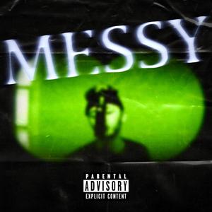 MESSY! (Explicit)